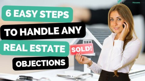 Mastering Real Estate Objections: 6 Simple Strategies