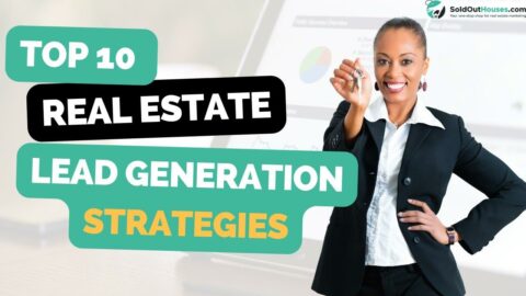 Top 10 Real Estate Lead Generation Techniques